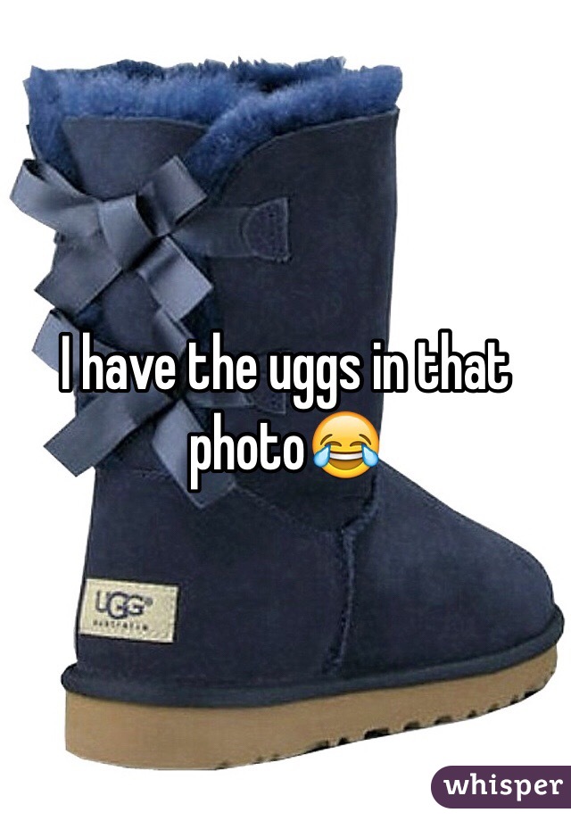 I have the uggs in that photo😂