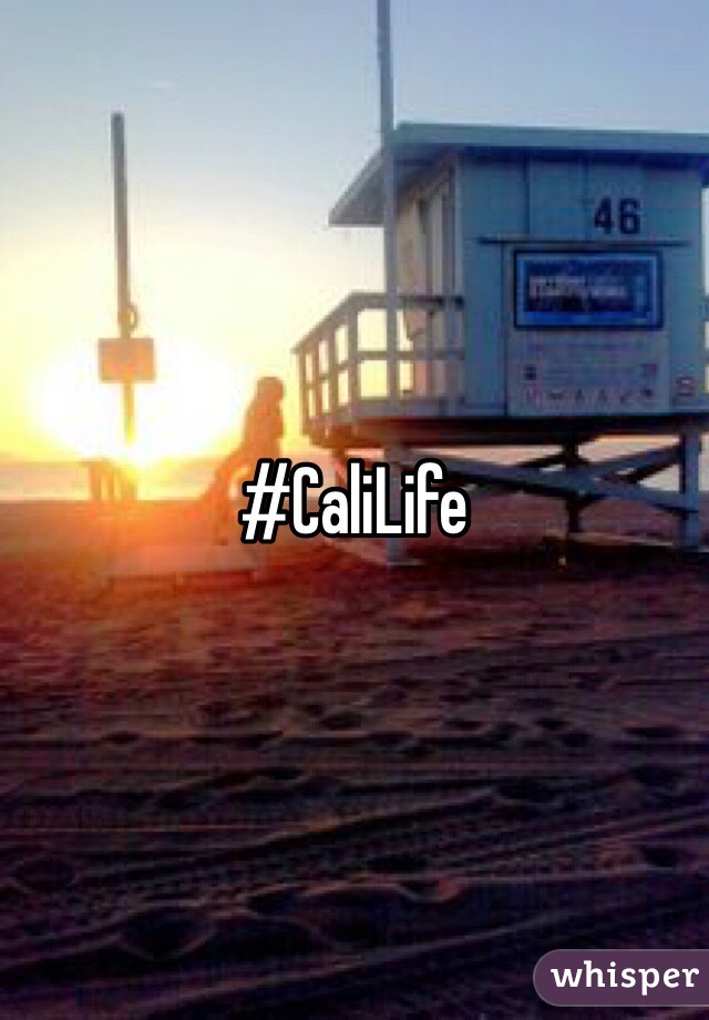 #CaliLife