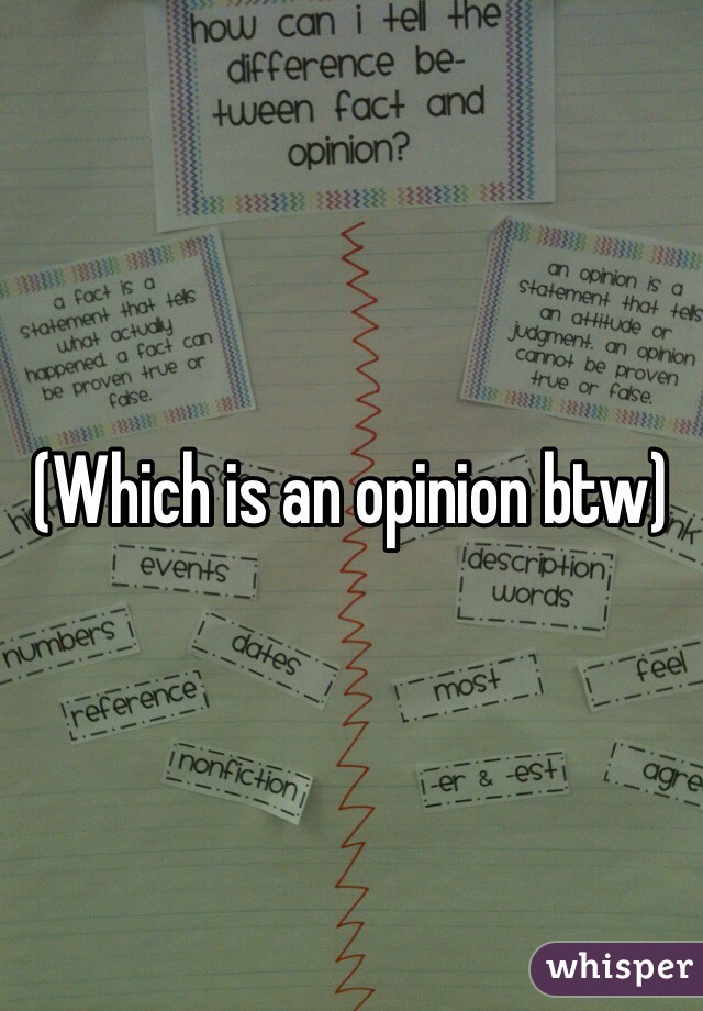 (Which is an opinion btw)