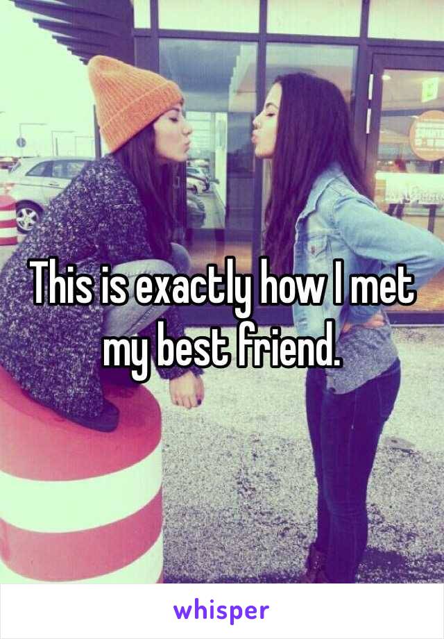This is exactly how I met my best friend. 