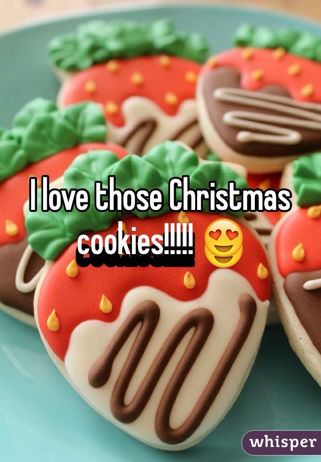 I love those Christmas cookies!!!!! 😍