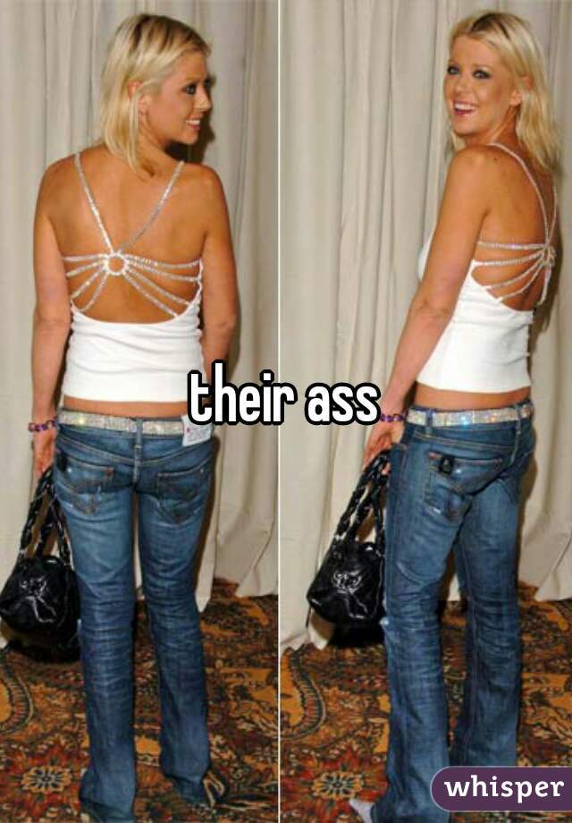 their ass