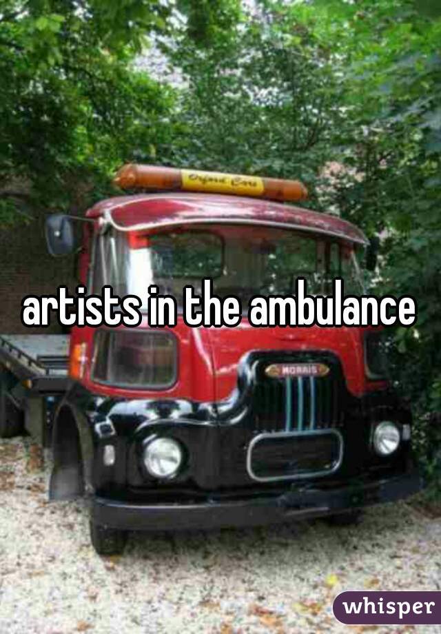 artists in the ambulance