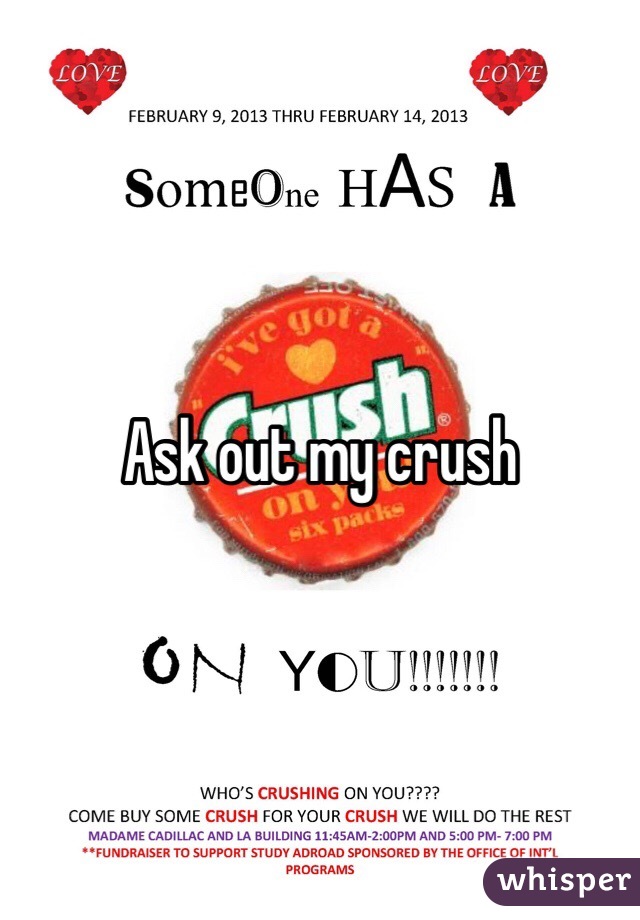 Ask out my crush 