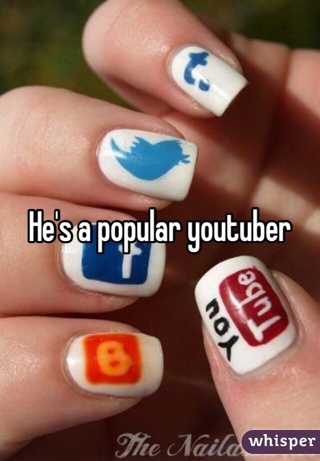 He's a popular youtuber 