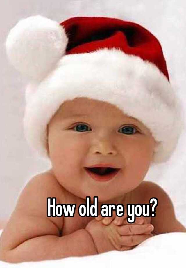 how-old-are-you