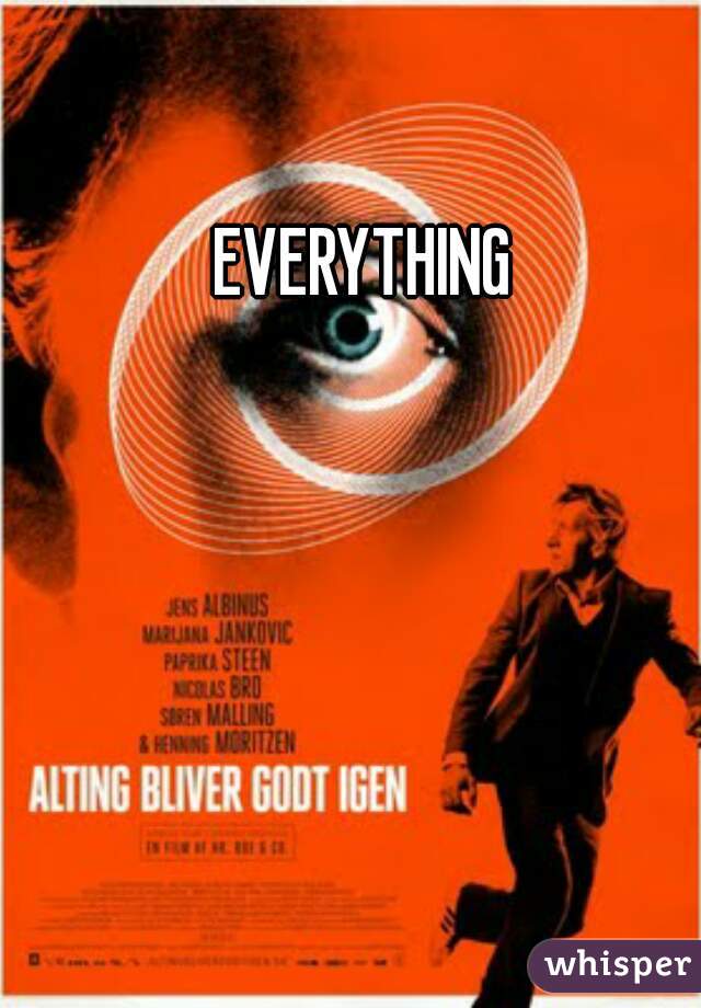 EVERYTHING