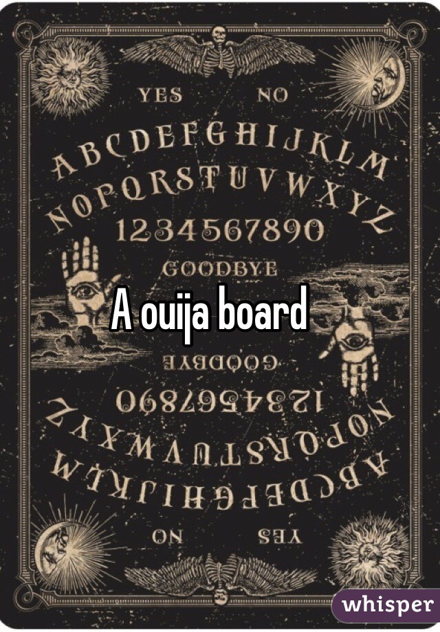 A ouija board