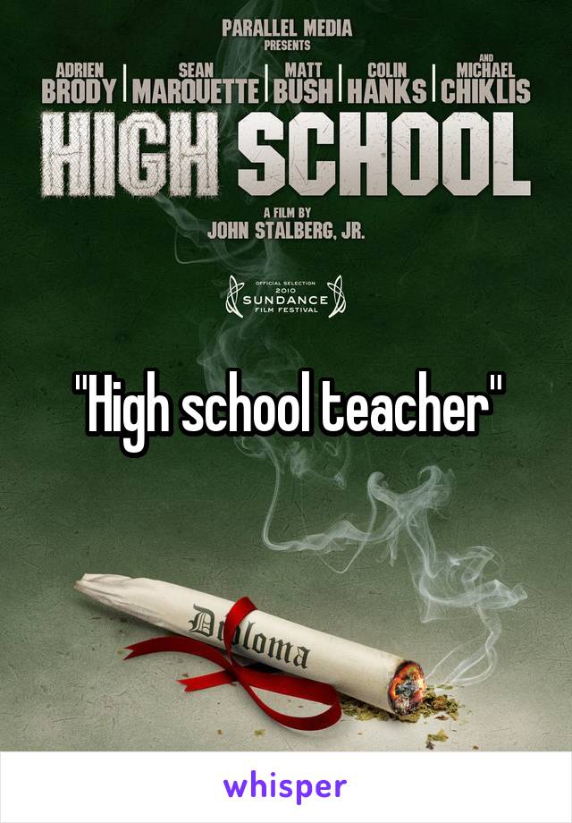 "High school teacher"