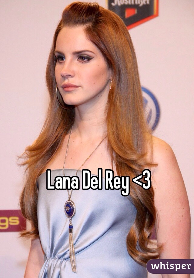 Lana Del Rey <3