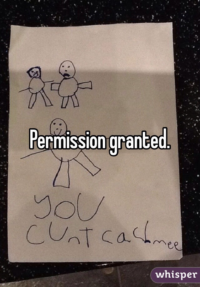 Permission granted. 