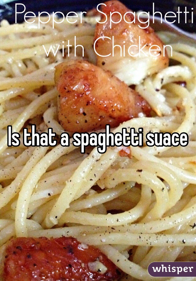 Is that a spaghetti suace