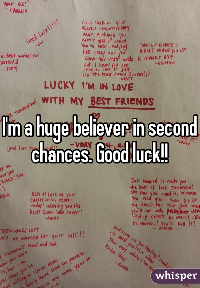 I'm a huge believer in second chances. Good luck!!