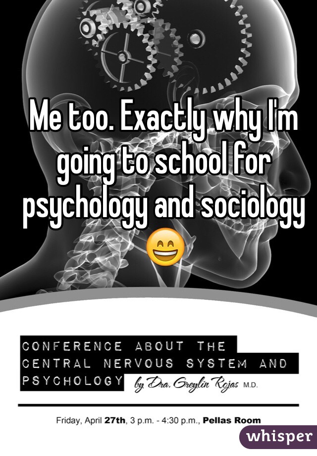 Me too. Exactly why I'm going to school for psychology and sociology 😄