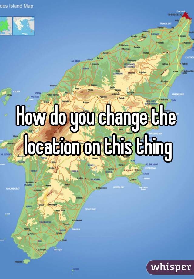 how-do-you-change-the-location-on-this-thing