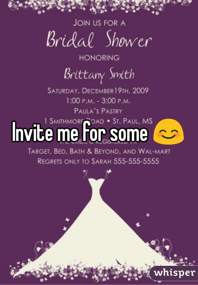 Invite me for some 😊