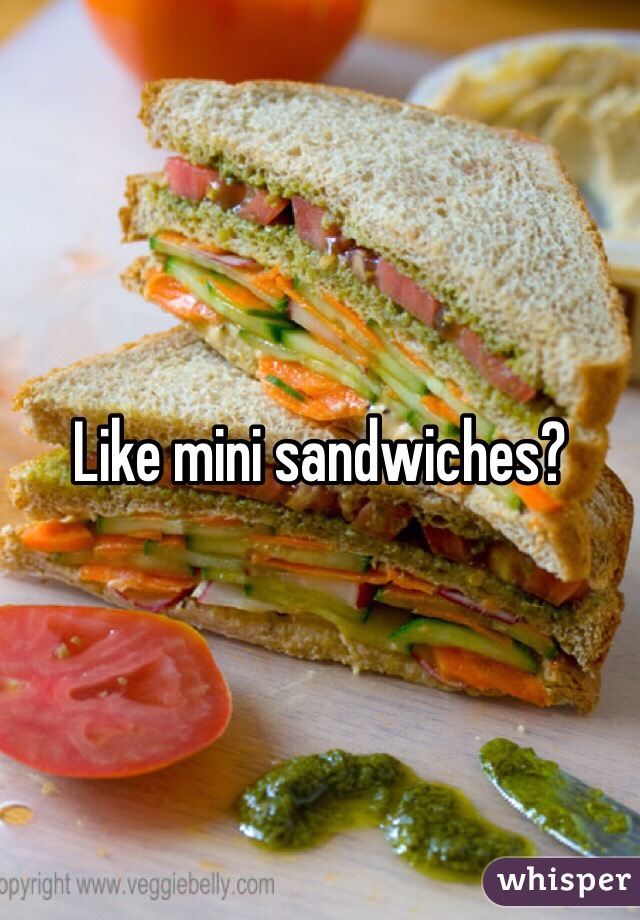 Like mini sandwiches?