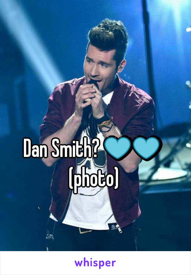 Dan Smith? 💙💙 (photo)
