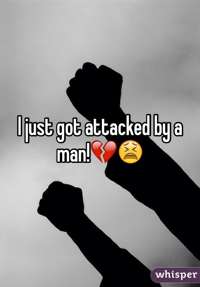 I just got attacked by a man!💔😫