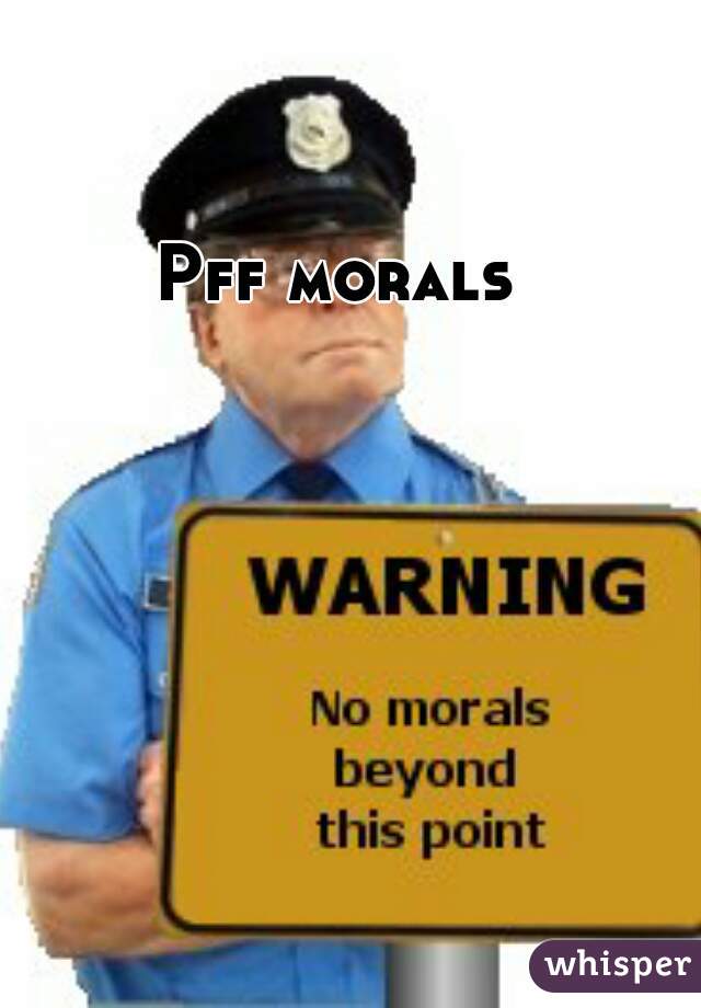 Pff morals
