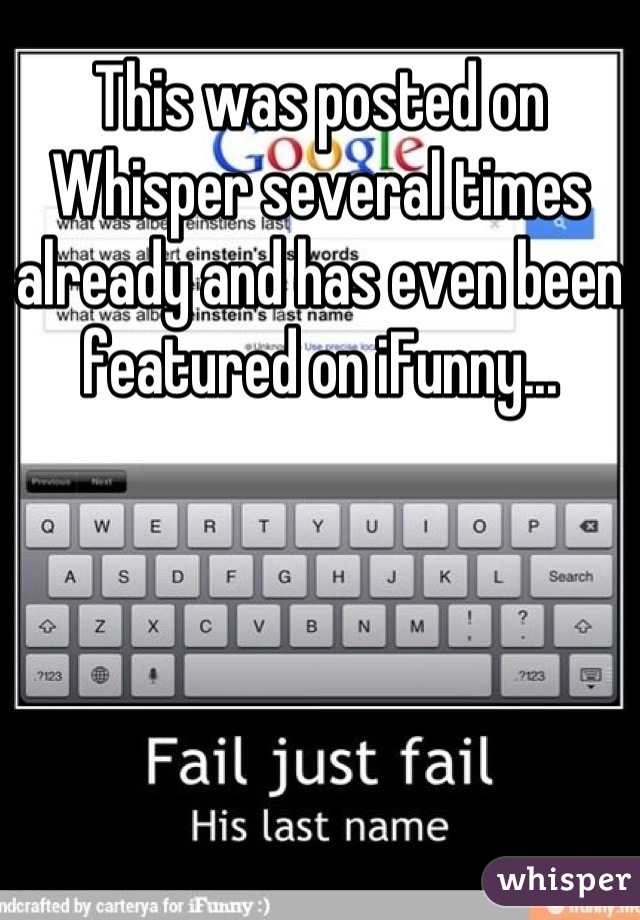 This was posted on Whisper several times already and has even been featured on iFunny...