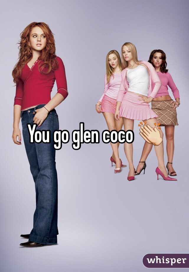 You go glen coco 👏