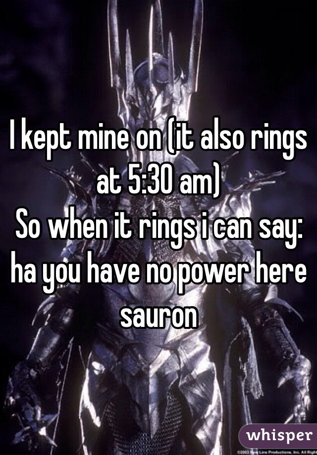 I kept mine on (it also rings at 5:30 am)
So when it rings i can say: ha you have no power here sauron