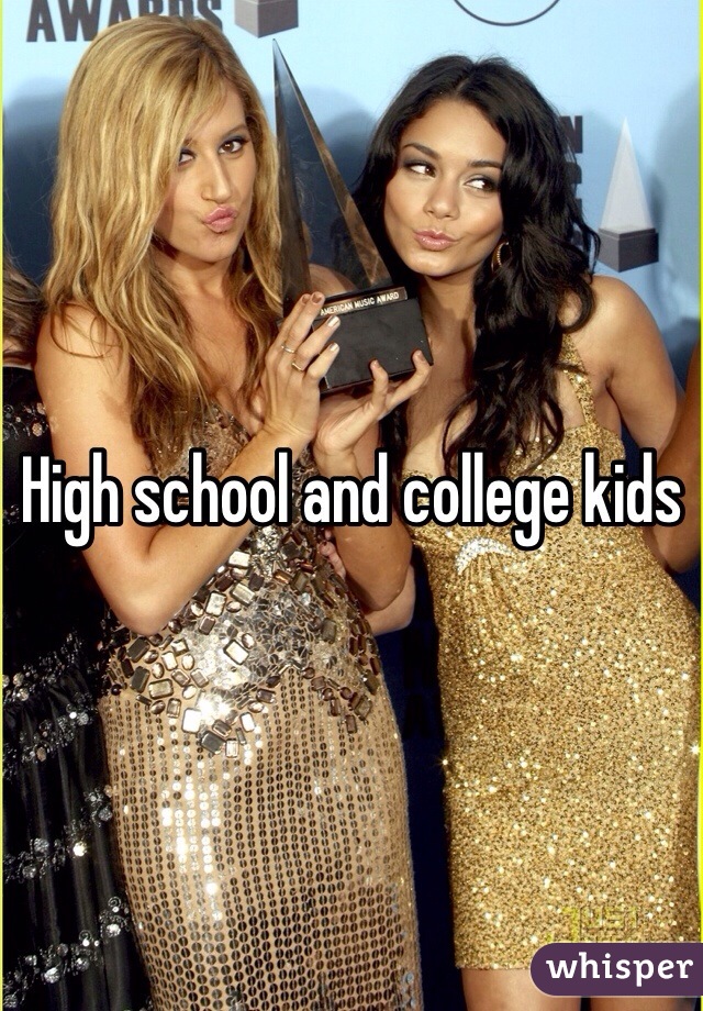 High school and college kids 