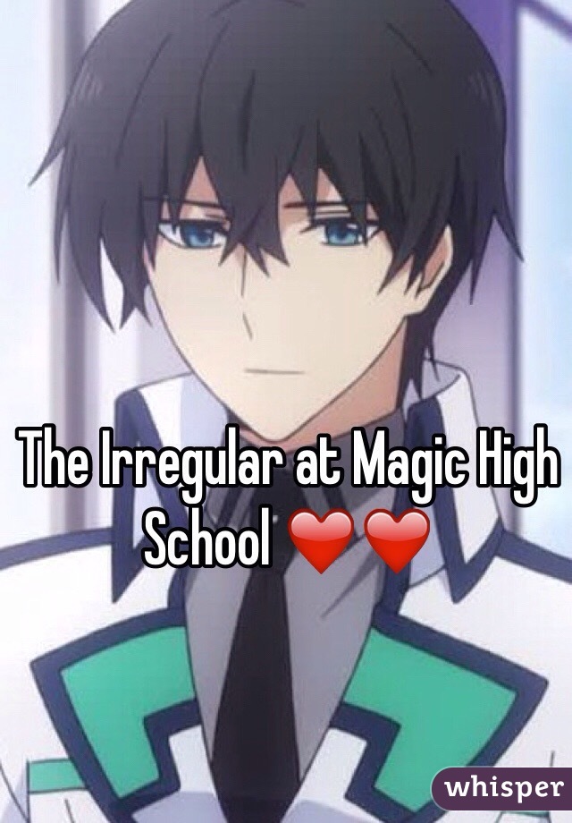 The Irregular at Magic High School ❤️❤️