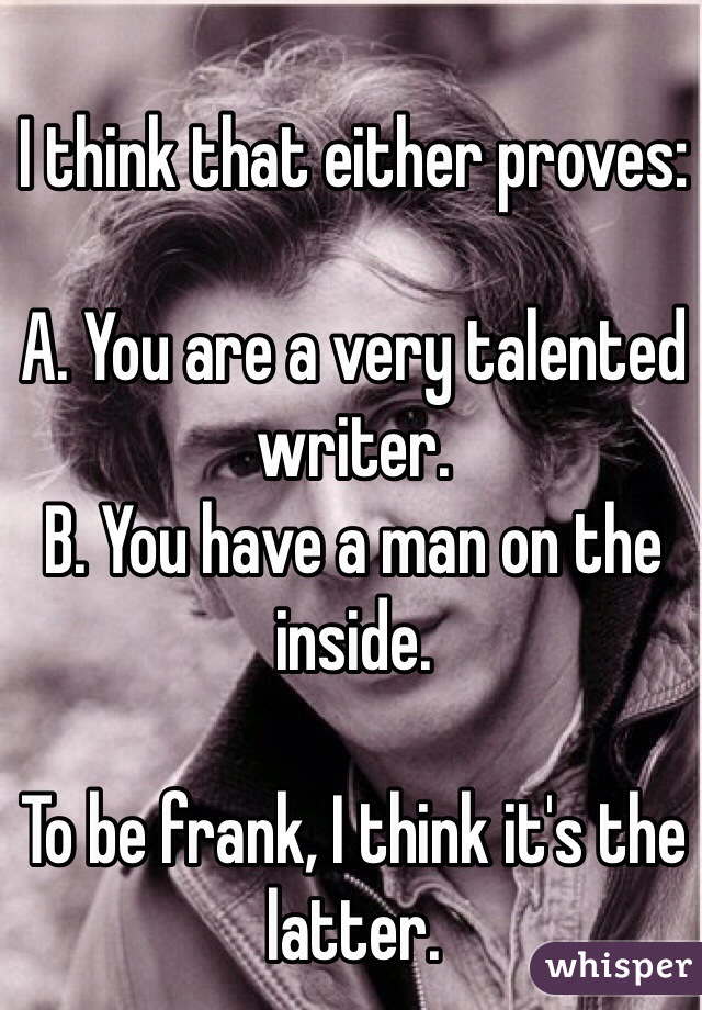 I think that either proves:

A. You are a very talented writer.
B. You have a man on the inside.

To be frank, I think it's the latter.