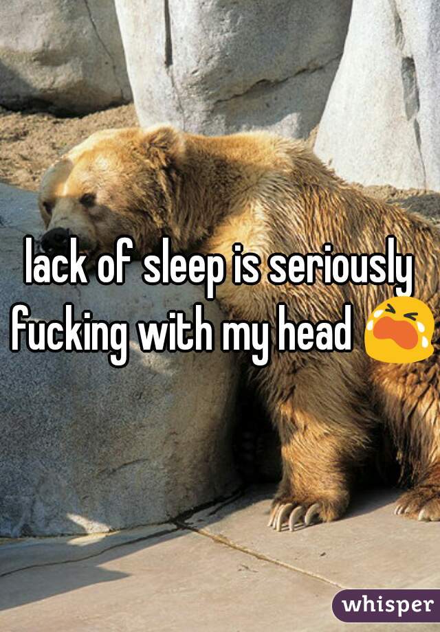 lack of sleep is seriously fucking with my head 😭