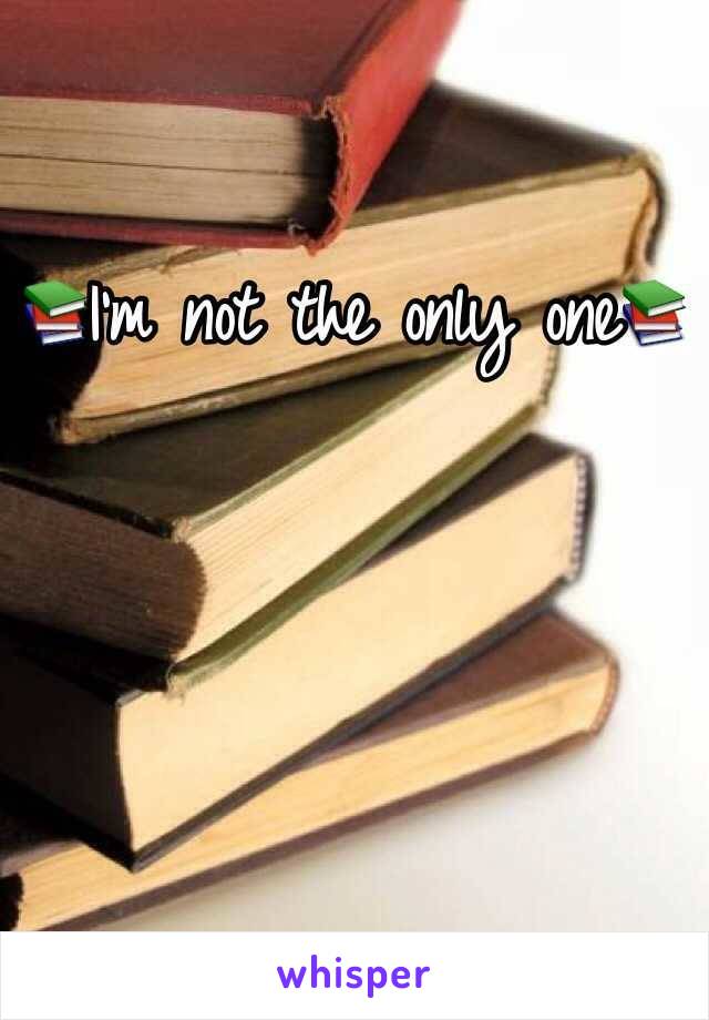 📚I'm not the only one📚