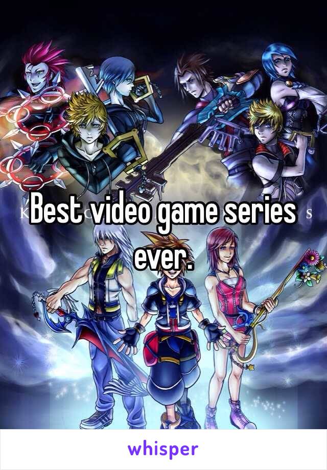 Best video game series ever.