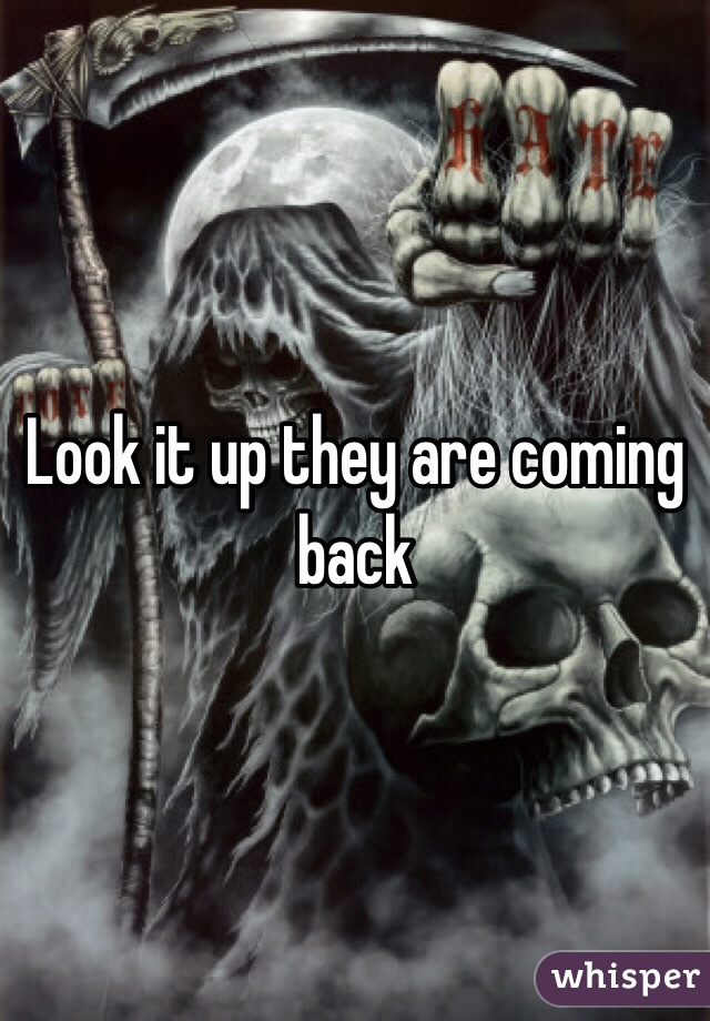 Look it up they are coming back 