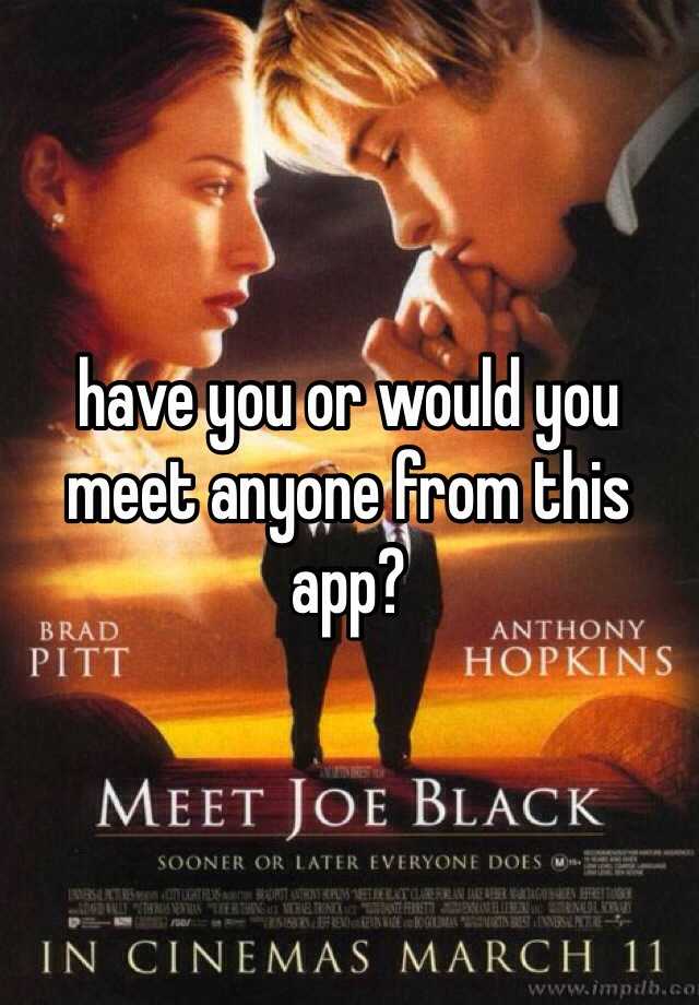 have-you-or-would-you-meet-anyone-from-this-app