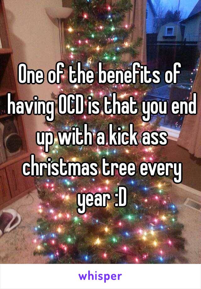 One of the benefits of having OCD is that you end up with a kick ass christmas tree every year :D