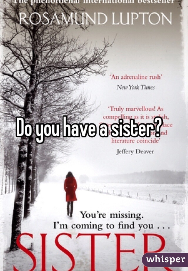 Do you have a sister? 