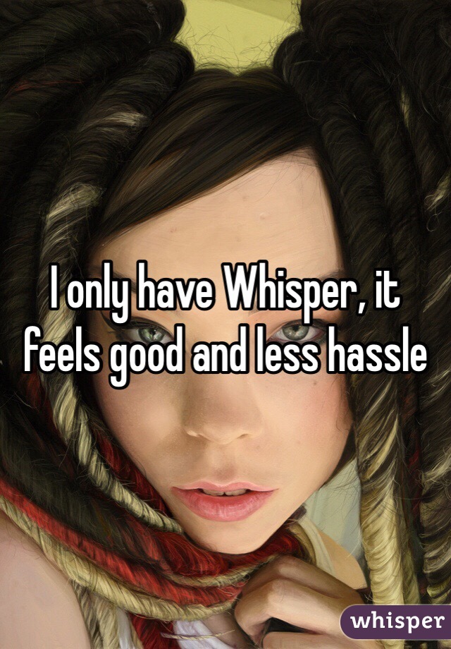 I only have Whisper, it feels good and less hassle 