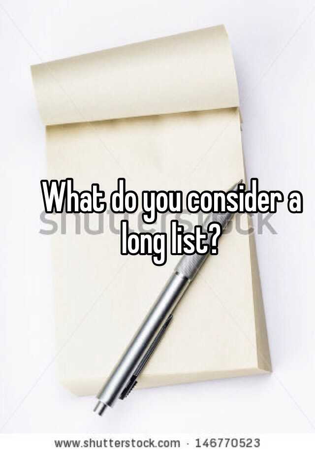 what-do-you-consider-a-long-list