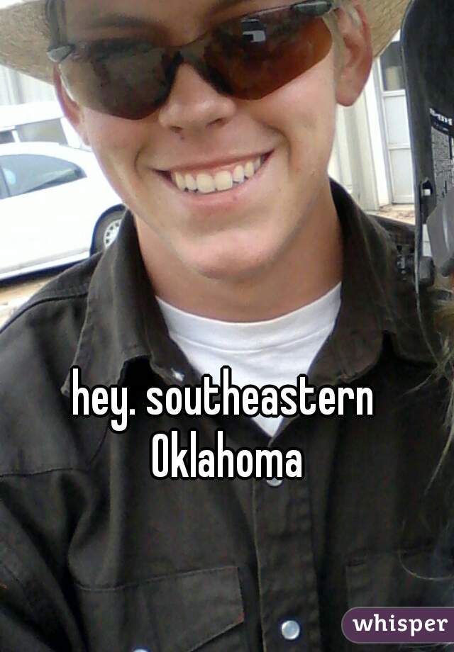 hey. southeastern Oklahoma