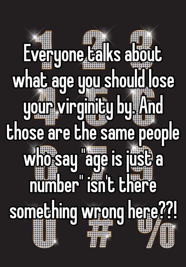 Everyone Talks About What Age You Should Lose Your Virginity By And