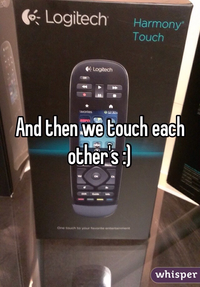 And then we touch each other's :) 