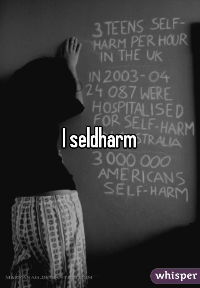 I seldharm