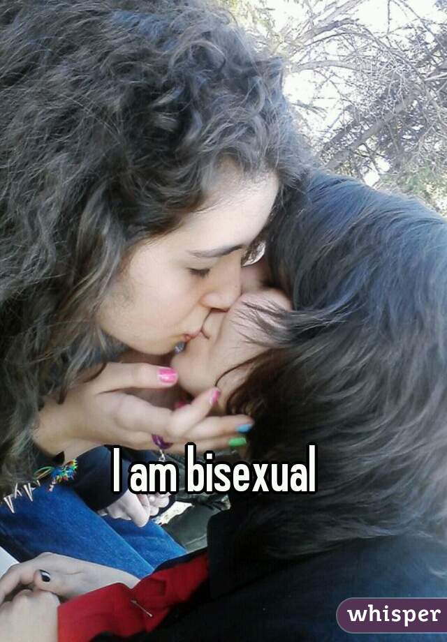 I am bisexual