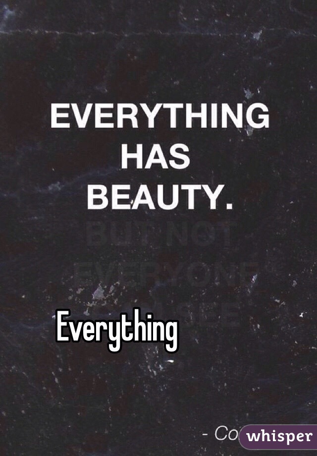 Everything