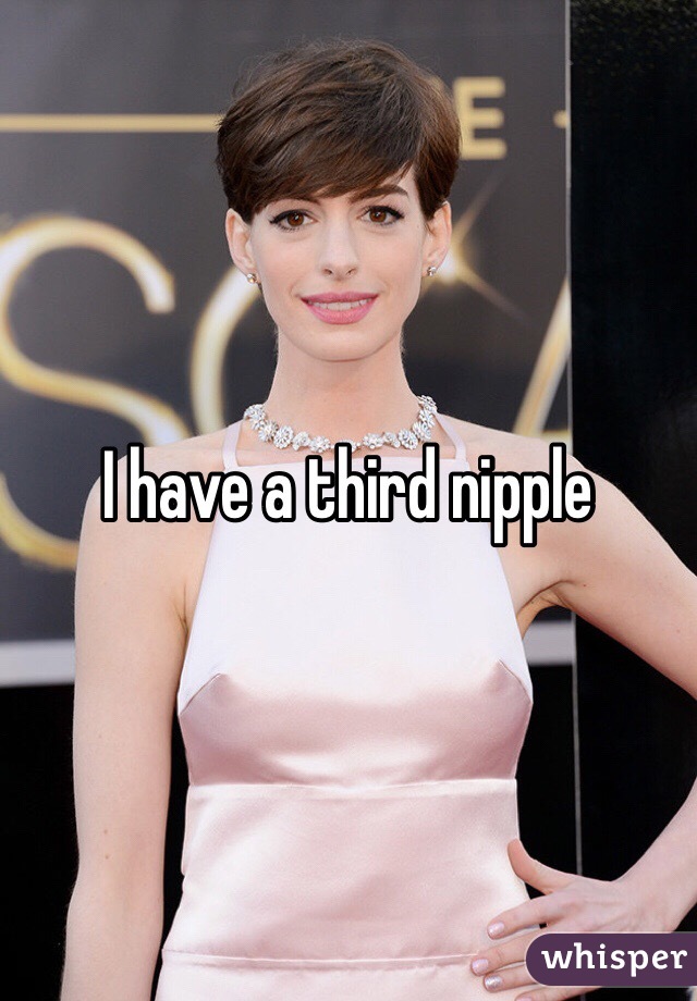 I have a third nipple 