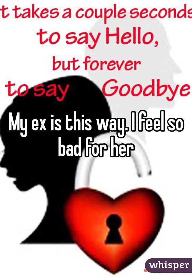 My ex is this way. I feel so bad for her