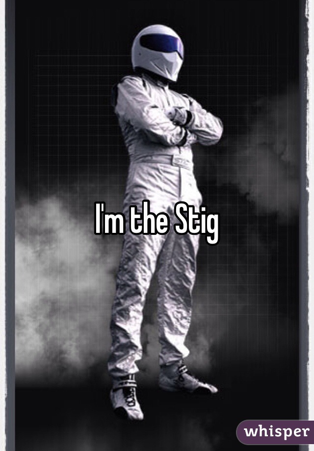 I'm the Stig