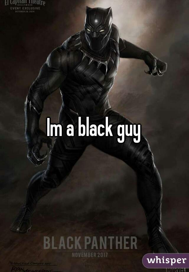 Im a black guy