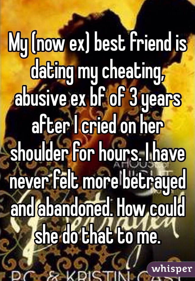 my best friend is dating my ex